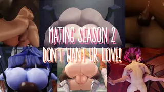 Mating Season 2 PMV: Don't Want Your Love! (Epic Music Video)