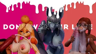 DON'T WANT UR LOVE - FURRY PMV