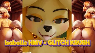 Isabelle HMV - GLITCH KRUSH