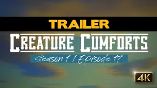 TRAILER - Creature Cumforts - S01E17