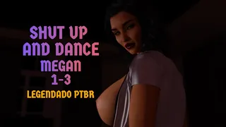 SHUT UP AND DANCE - MEGAN 1-3