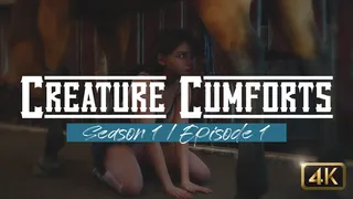 Creature Cumforts - S01E01
