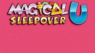 Magical Sleepover U (Extended) [Sakusakupanic]