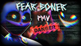 FEAR BONER PMV - DANGER