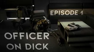 [4K] Officer on Dick Episode 1 [Rikolo]