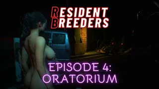 Resident Breeders: Oratorium (Ep. 4)