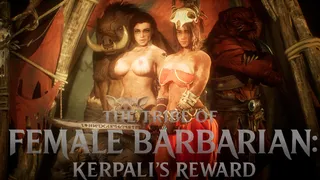 The Tribe of Female Barbarian: Kerpali’s Reward Part Two 4K