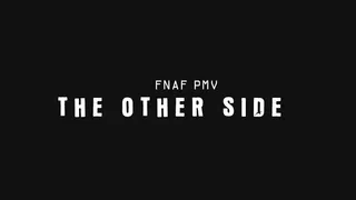 The Other Side [Bi FNaF PMV]