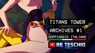 Titans Tower Archives #1 - QueenComplex Italian Dub