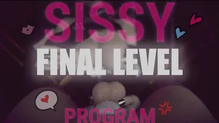 SISSY PROGRAM [FINAL LEVEL] HMV