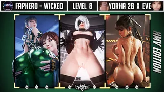 FAPHERO - WICKED - Level 8 - Yorha 2B x Eve |HMV|