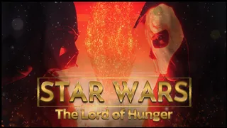 Star Wars : The Lord of Hunger ( Episode 1 )