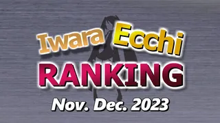 Iwara.tv Ecchi Ranking - Nov. Dec. 2023