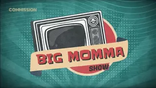 The Big Momma Show - Commission