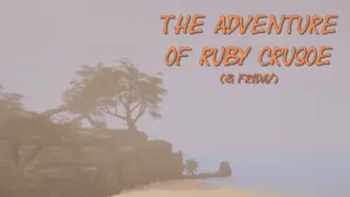 The adventures of Ruby Crusoe & Friday