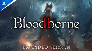 Bloodborne La Nueva Caza Comienza - Versión Extendida