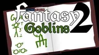 StickLewds Fantasy 2: ความเข้มข้นของก็อบลิน