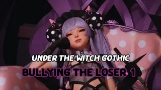 Gothic Bullying The Loser Under The Witch