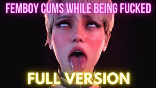 Femboy Cumming While Fucked_FULL VERSION