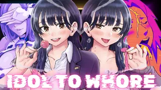 Idol Turns Into Whore HMV