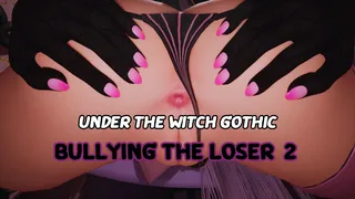 Under Witch Gothic: เซสชั่นกลั่นแกล้งผู้แพ้