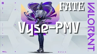 Vyse - Valorant PMV